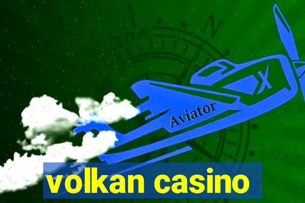 volkan casino