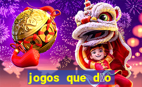 jogos que d茫o dinheiro sem dep贸sito