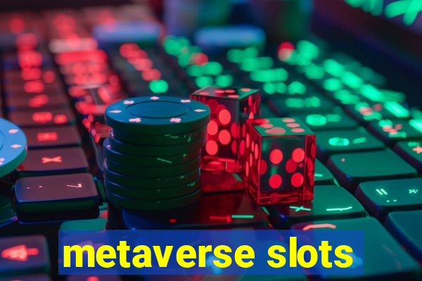 metaverse slots