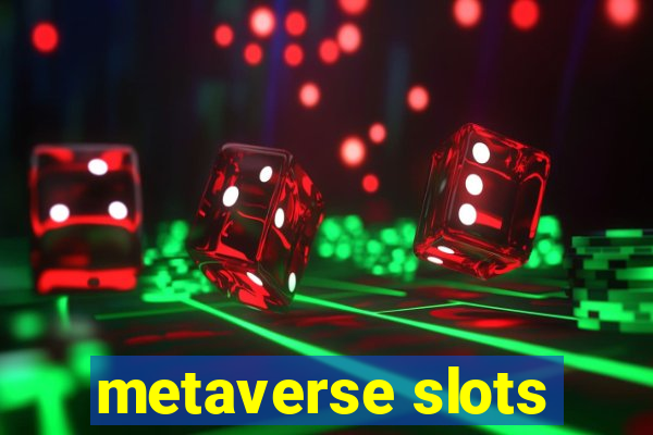 metaverse slots