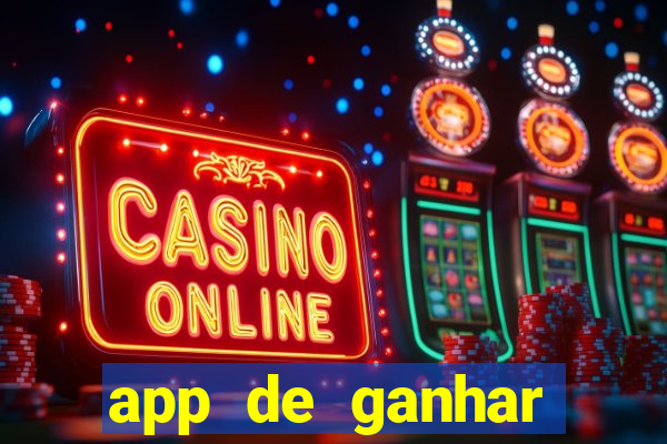 app de ganhar dinheiro slots