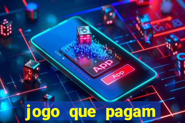 jogo que pagam para jogar