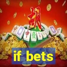 if bets