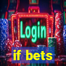 if bets