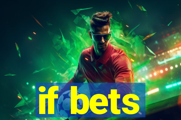 if bets