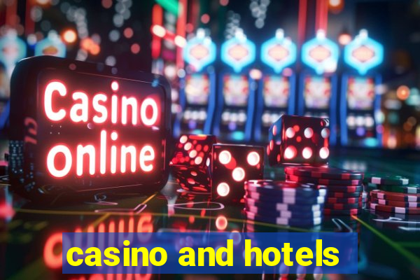 casino and hotels