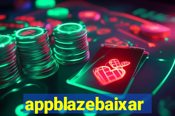 appblazebaixar