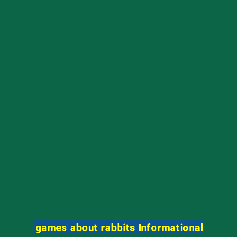 games about rabbits Informational