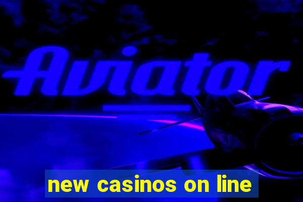 new casinos on line