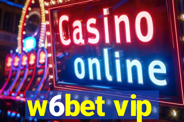 w6bet vip