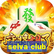 selva club