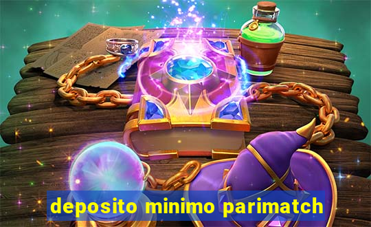 deposito minimo parimatch