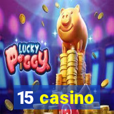 15 casino