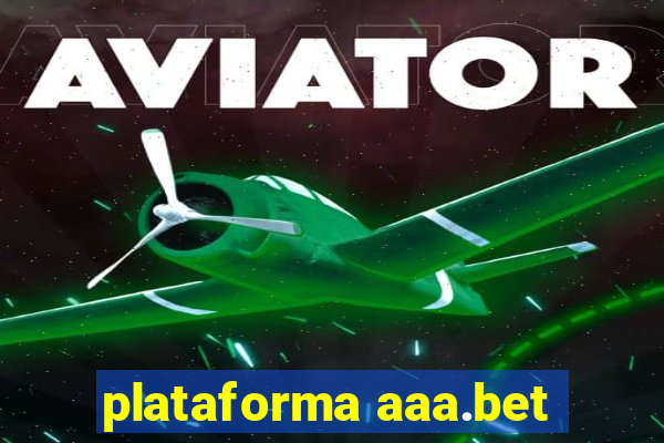 plataforma aaa.bet