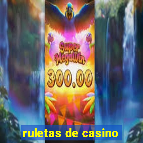 ruletas de casino