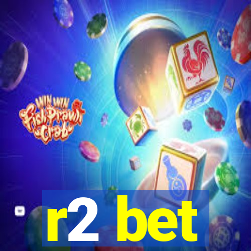 r2 bet