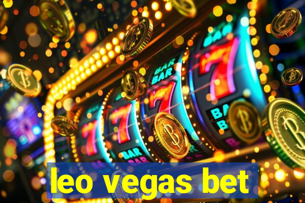 leo vegas bet