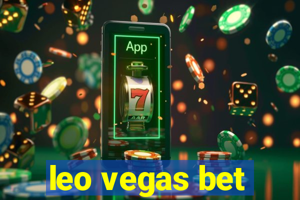 leo vegas bet