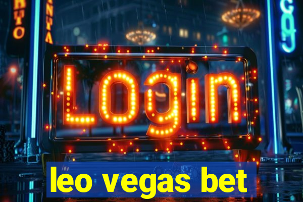 leo vegas bet