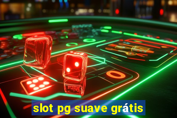 slot pg suave grátis