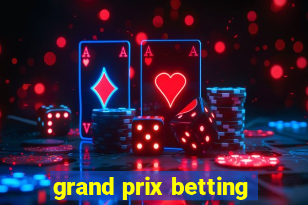 grand prix betting