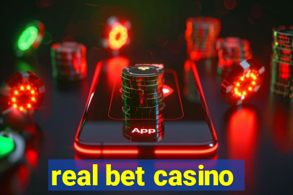 real bet casino