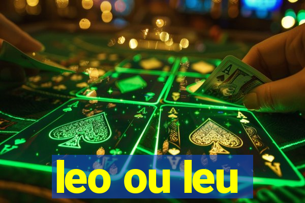 leo ou leu