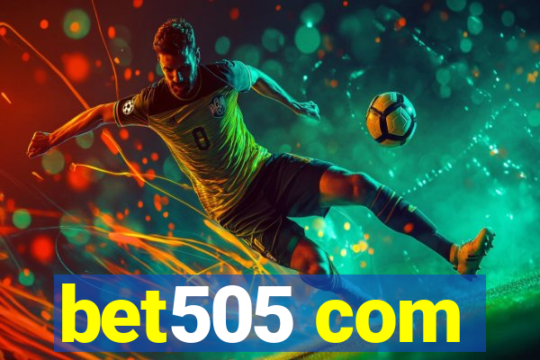 bet505 com