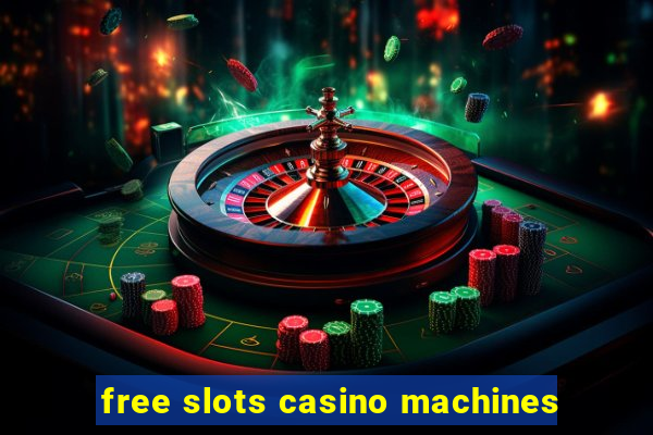 free slots casino machines