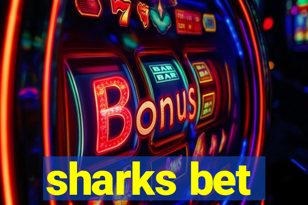 sharks bet