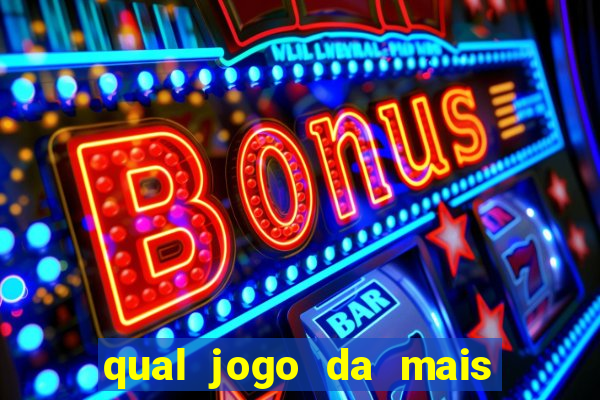 qual jogo da mais dinheiro no bet365