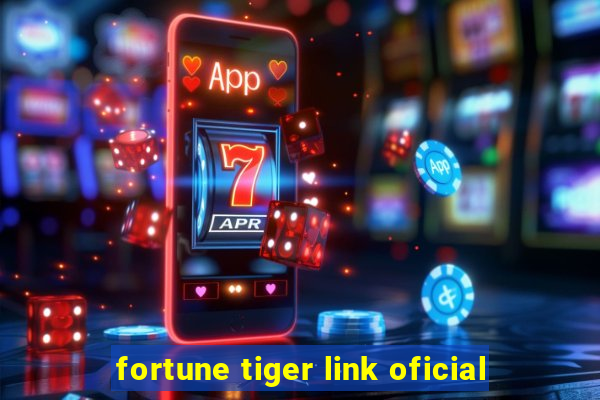 fortune tiger link oficial