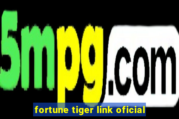 fortune tiger link oficial