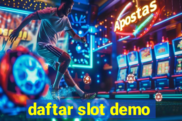 daftar slot demo