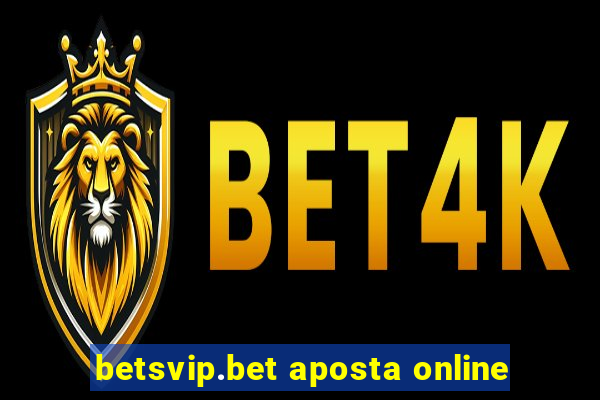 betsvip.bet aposta online