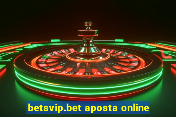 betsvip.bet aposta online