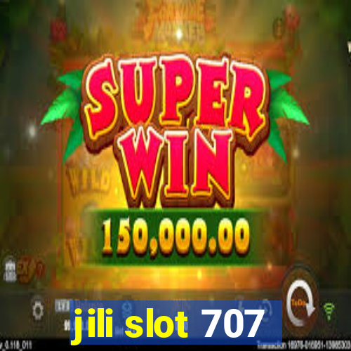 jili slot 707