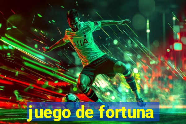 juego de fortuna