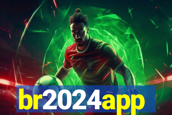 br2024app