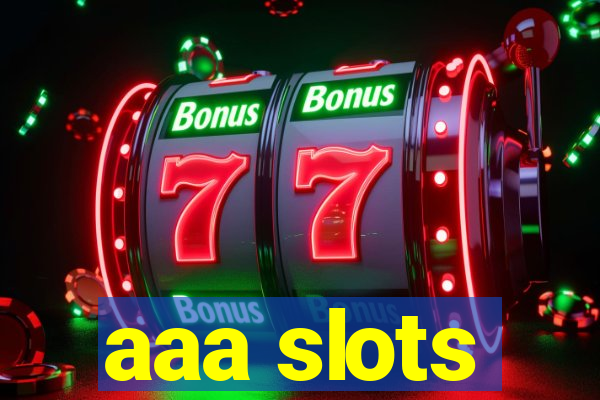 aaa slots