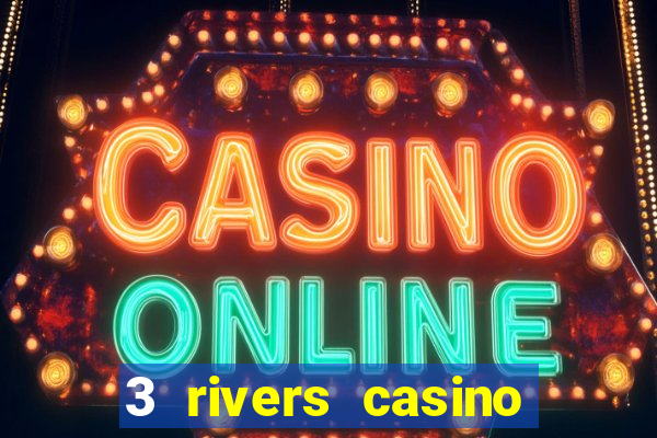 3 rivers casino florence or