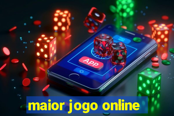 maior jogo online