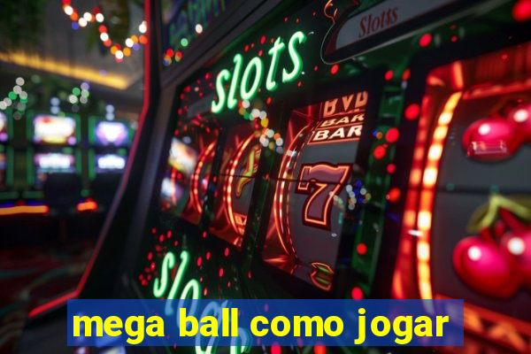 mega ball como jogar