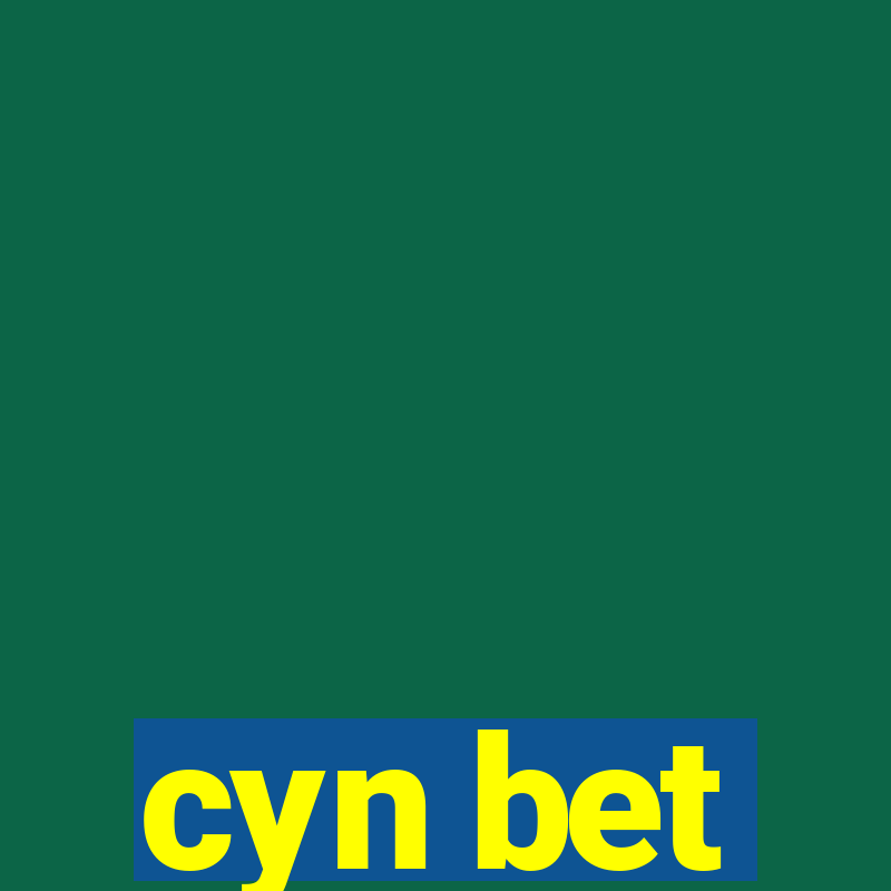 cyn bet