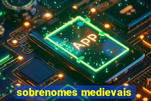 sobrenomes medievais