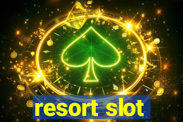 resort slot