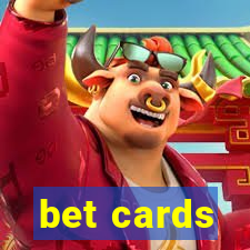 bet cards