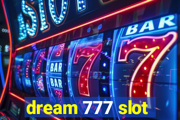 dream 777 slot