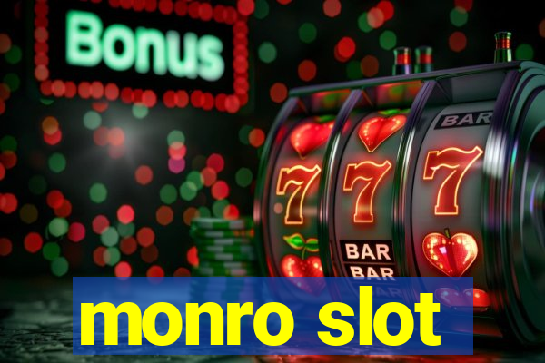 monro slot