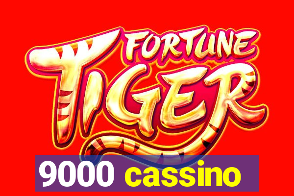 9000 cassino